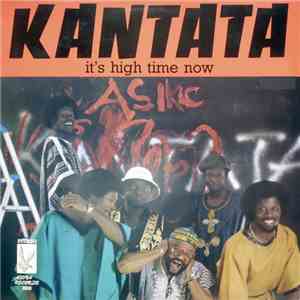 Kantata - It's High Time Now
