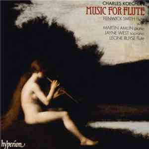 Koechlin, Fenwick Smith, Martin Amlin, Leone Buyse, Jayne West - Music For  ...