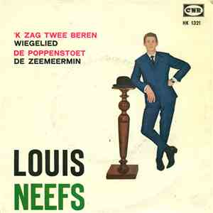 Louis Neefs - 'K Zag Twee Beren / De Poppenstoet