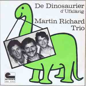 Martin Richard Trio - De Dinosaurier