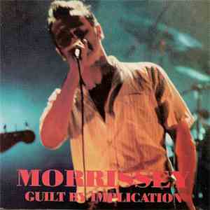 Morrissey - Guilt By Implication
