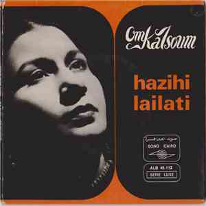 Om Kalsoum -  Hazihi Lailati هذه ليلتي