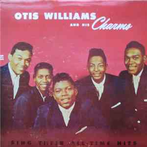Otis Williams And His Charms - Sing Their All-Time Hits