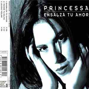 Princessa - Ensalza Tu Amor
