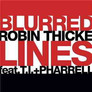 Robin Thicke Feat. T.I. + Pharrell - Blurred Lines