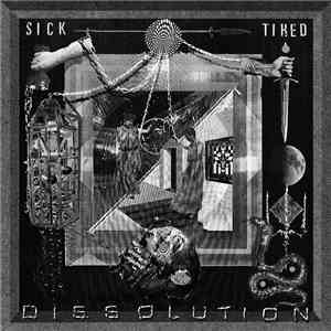 Sick/Tired - Dissolution