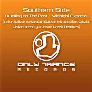 Southern Side - Dwelling On The Past / Midnight Express (Remixes)