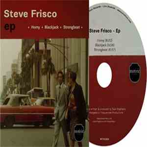 Steve Frisco - Steve Frisco Ep