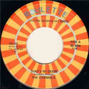 The Channels - That's My Desire / Altar Of Love