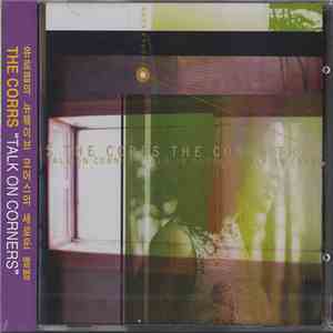 The Corrs - Talk On Corners