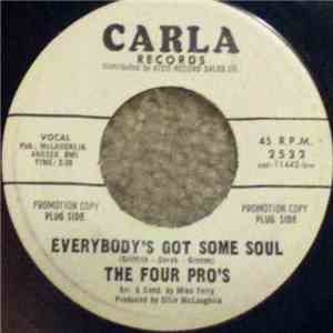 The Four Pro's - Everybody's Got Some Soul / You Can't Keep A Good Man Down