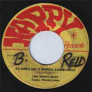 The Happy Boys  - Tu Eres Asi Y Nunca Cambiaras