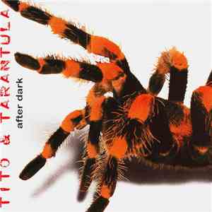 Tito & Tarantula - After Dark