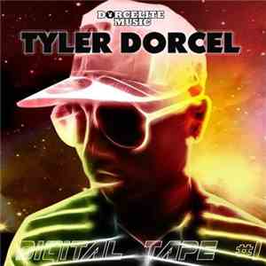 Tyler Dorcel - Digital Tape #1