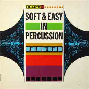 Unknown Artist - Soft & Easy In Percussion