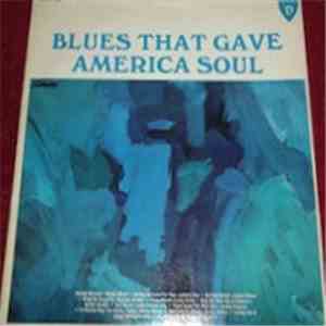 Various - Blues That Gave America Soul