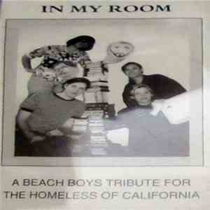 Various - In My Room: A Beach Boys Tribute For The Homeless Of California