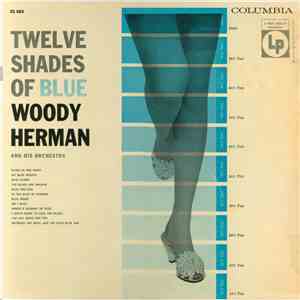 Woody Herman And His Orchestra - Twelve Shades Of Blue
