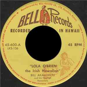 Bill Akamuhou and The Nautical Hawaiians - Lola O'Brien the Irish Hawaiian