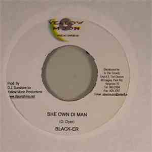 Black-er, Wayne Marshall & Esco - She Own Di Man / Only The Girls