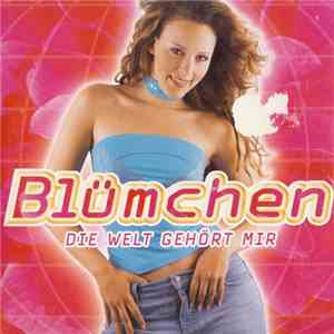 Blümchen - Die Welt Gehört Mir
