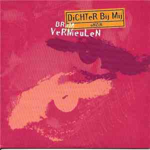 Bram Vermeulen - Dichter Bij Mij