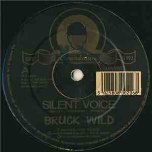 Bruck Wild - Silent Voice / Silent Dub