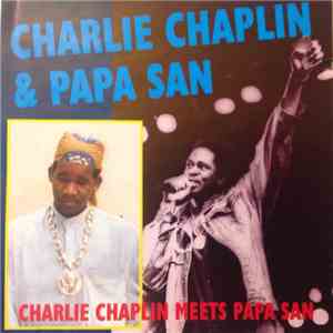 Charlie Chaplin & Papa San - Charlie Chaplin Meets Papa San