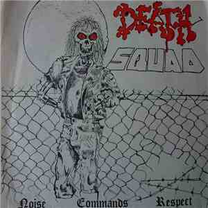 Death Squad  - Noise Commands Respect