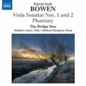 Edwin York Bowen, The Bridge Duo - Viola Sonatas Nos. 1 and 2 / Phantasy, O ...