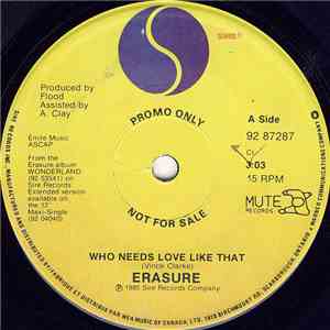 Erasure - Who Needs Love Like That