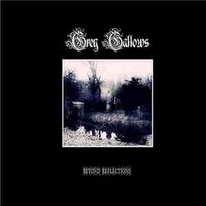 Grey Gallows  - Beyond Reflections