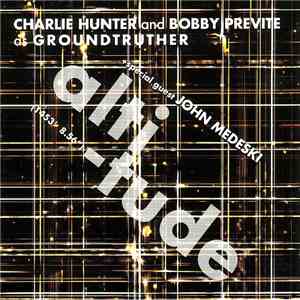 Groundtruther + Special Guest John Medeski - Altitude