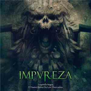Impureza - El Nuevo Reino Del Los Ahorcados / Leyenda Negra
