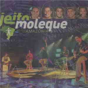 Jeito Moleque - Ao Vivo Na Amazônia
