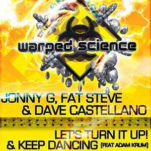 Jonny G, Fat Steve & Dave Castellano - Let's Turn It Up! / Keep Dancing