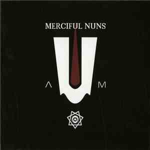 Merciful Nuns - A-U-M