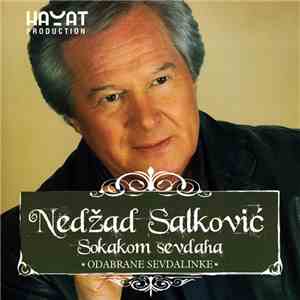 Nedžad Salković - Sokakom Sevdaha-Odabrane Sevdalinke