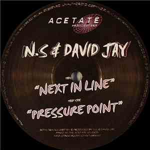 N.S & David Jay - Next In Line / Pressure Point