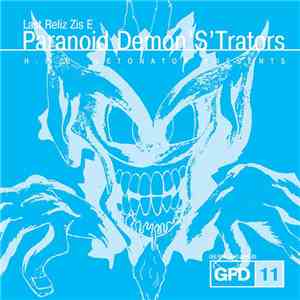 Paranoid Demon'S'Trators - Last Reliz Zis E
