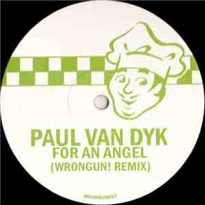 Paul Van Dyk - For An Angel (Wrongun! Remix)