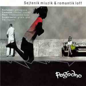 Pogodno - Sejtenik Miuzik & Romantik Loff