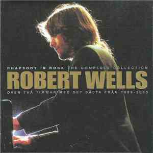 Robert Wells  - The Complete Collection
