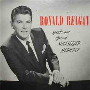 Ronald Reagan - Ronald Reagan Speaks Out Against Socialized Medicine