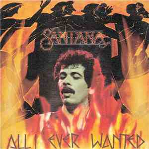 Santana - All I Ever Wanted