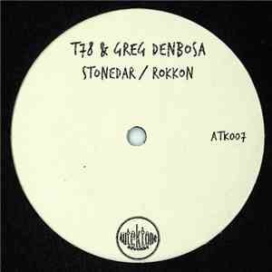 T78 & Greg Denbosa - Stonedar / Rokkon