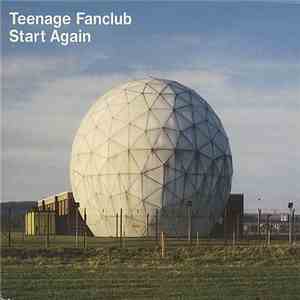 Teenage Fanclub - Start Again