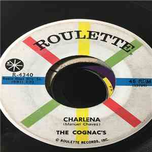 The Cognacs - Charlena / Heaven Only Knows