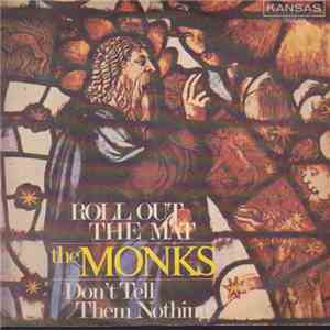The Monks  - Roll Out The Mat / Don't Tell Them Nothing