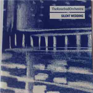 TheRosebudOrchestra - Silent Wedding